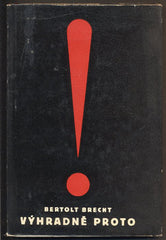 BRECHT, BERTOLT: VÝHRADNĚ PROTO. - 1962.