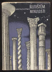 NOVOTNÝ; ANTONÍN: BLUDIŠTĚM MINULOSTI. - 1947.