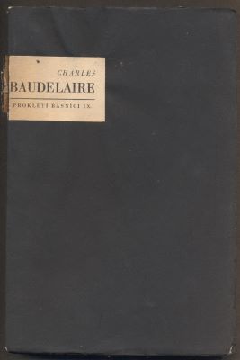 BAUDELAIRE, CHARLES. Prokletí básníci sv. IX. - 1932. Přednostní exemplář na ruč. papíře Van Gelder.