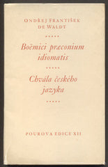 WALDT, ODŘEJ FRANTIŠEK DE: BOËMICI PRAECONIUM IDIOMATIS. / CHVÁLA ČESKÉHO JAZYKA. - 1938.