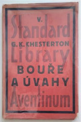CHESTERTON, GILBERT KEITH: BOUŘE A ÚVAHY. - 1927.