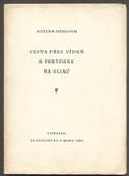 NĚMCOVÁ, BOŽENA: CESTA PŘES VÍDEŇ A PREŠPURK NA SLIAČ.  - 1955.
