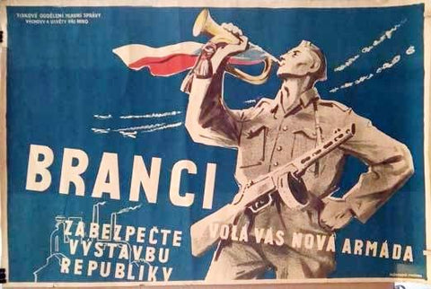 BRANCI VOLÁ VÁS NOVÁ ARMÁDA, ZABEZPEČTE VÝSTAVBU REPUBLIKY. - kol. 1955.