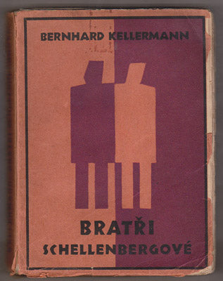 KELLERMANN; BERNHARD: BRATŘI SCHELLENBERGOVÉ. - 1930. Obálka Josef Čapek.