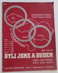 BYLI JSME A BUDEM - MALODOHODOVÁ OPERETA TYLOVA DIVADLA V PRAZE. - 1935.