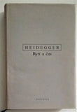 HEIDEGGER; MARTIN: BYTÍ A ČAS. - 1996.