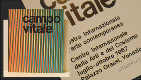 Campo Vitale. Mostra Internazionale d'Arte Contemporanea. - Palazzo Grassi, Venezia, 1967.