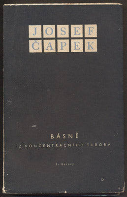 ČAPEK, JOSEF: BÁSNĚ Z KONCENTRAČNÍHO TÁBORA. - 1946.