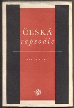 ELPL, MIREK: ČESKÁ RAPSODIE. - 1945.