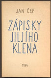 ČEP, JAN: ZÁPISKY JILJÍHO KLENA. - 1963.