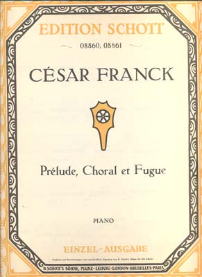FRANCK, CÉSAR: PRÉLUDE, CHORAL ET FUGUE.