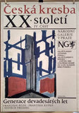 ČESKÁ KRESBA XX. STOLETÍ  / GENERACE DEVADESÁTÝCH LET - IV. ČÁST. - 1988.