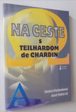 PLAŠIENKOVÁ, ZLATICA; KULISZ, JÓZEF SJ: NA CESTE S TEILHARDOM DE CHARDIN. - 2004.