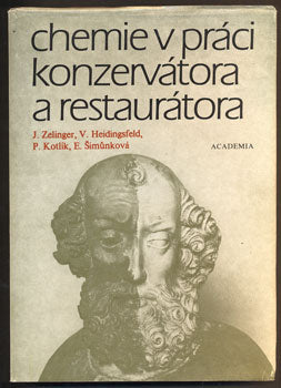 CHEMIE V PRÁCI KONZERVÁTORA A RESTAURÁTORA. / ZELINGER; HEIDINGSFELD; KOTLÍK; ŠIMŮNKOVÁ - 1987.