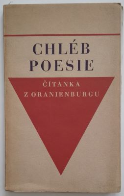 CHLÉB POESIE - ČÍTANKA Z ORANIENBURGU. - 1945.