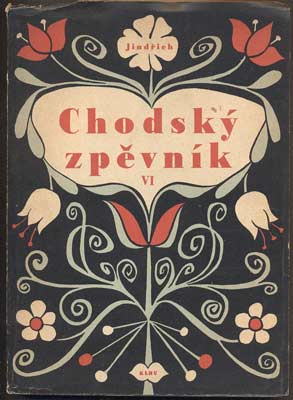 JINDŘICH, JINDŘICH: CHODSKÝ ZPĚVNÍK VI. - 1953.