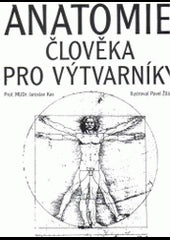 Anatomie člověka pro výtvarníky. Jaroslav Kos, Pavel Žilák. - 1996.