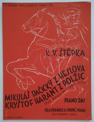 ŠTĚPKA, K. V.: MIKULÁŠ DAČICKÝ Z HESLOVA. KRYŠTOF HARANT Z POLŽIC.
