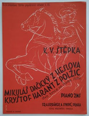 ŠTĚPKA, K. V.: MIKULÁŠ DAČICKÝ Z HESLOVA. KRYŠTOF HARANT Z POLŽIC.