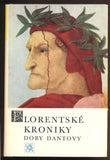 COMPAGNI; DINO - VILLANI; GIOVANNI: FLORENTSKÉ KRONIKY DOBY DANTOVY. - 1969. Živá díla minulosti.
