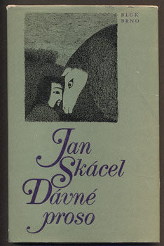 SKÁCEL, JAN: DÁVNÉ PROSO. - 1981.