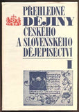 KUTNAR, FRANTIŠEK: PŘEHLEDNÉ DĚJINY ČESKÉHO A SLOVENSKÉHO DĚJEPISECTVÍ I. II. - 1973, 1977.