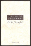 GUATTARI, FELIX; DELEUZE, GILLES: CO JE FILOSOFIE? - 2001.