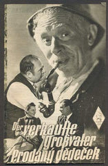 PRODANÝ DĚDEČEK / DER VERKAUFTE GROSSVATER. - Filmový program 1942.