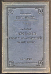 KOVÁŘÍČEK, LADISLAV JOSEF: O UČBĚ DĚJEPISNÉ Z ČESKÝCH A RAKOUSKÝCH DĚJIN NA ŠKOLE OBECNÉ. - 1890.