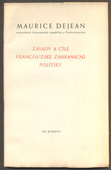 DEJEAN, MAURICE: ZÁSADY A CÍLE FRANCOUZSKÉ ZAHRANIČNÍ POLITIKY. - 1946.