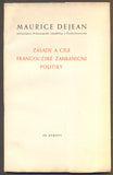 DEJEAN, MAURICE: ZÁSADY A CÍLE FRANCOUZSKÉ ZAHRANIČNÍ POLITIKY. - 1946.