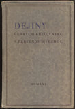 BĚLOHLÁVEK, V.; HRADEC, J.: DĚJINY ČESKÝCH KŘÍŽOVNÍKŮ S ČERVENOU HVĚZDOU. - 1930.
