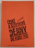 URBAN, OTTO: ČESKÉ A SLOVENSKÉ DĚJINY DO ROKU 1918. - 1991.