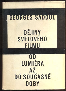 SADOUL, GEORGES: DĚJINY SVĚTOVÉHO FILMU. - 1963.