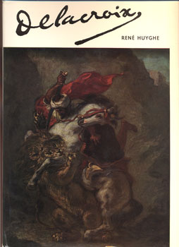HUYGHE, RENÉ: DELACROIX. - 1963.