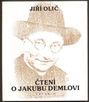 OLIČ, JIŘÍ: ČTENÍ O JAKUBU DEMLOVI. - 1993.