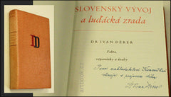 Dérer, Ivan: Slovenský vývoj a ludácká zrada. Fakta, vzpomínky a úvahy. - 1946. Celokožená vazba, dedikace autora.