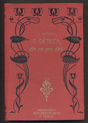 MORSKÝ, M. (N. K. LEBEDĚV): O DĚTECH, ALE NE PRO DĚTI. - (1905).