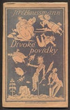 HAUSSMANN, JIŘÍ: DIVOKÉ POVÍDKY. - 1922.