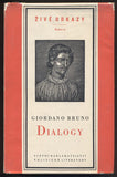 BRUNO, GIORDANO: DIALOGY. - 1956.