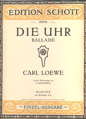 LOEWE, CARL: DIE UHR. BALLADE.