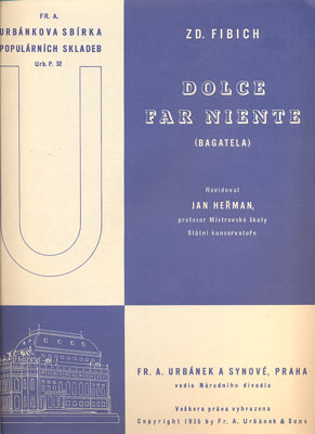 FIBICH, ZD.: DOLCE FAR NIENTE (BAGATELA). - 1935.