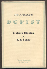 VZÁJEMNÉ DOPISY OTOKARA BŘEZINY A F. X. ŠALDY. - 1939.