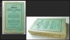 JIROUT, FRANTIŠEK: DŘEVO V PŘÍRODĚ A ŘEMESLECH V ŽIVNOSTI A PRŮMYSLU VŮBEC. - 1928.