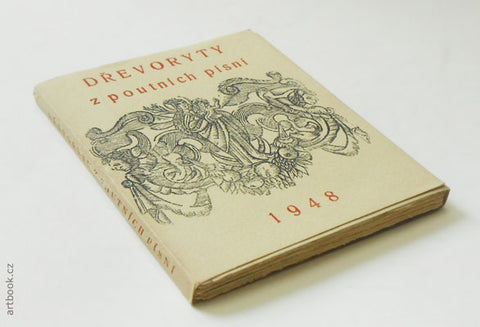 DŘEVORYTY Z POUTNÍCH PÍSNÍ. Vydali a vytiskli bratři Vokolkové. - 1948.