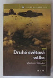 NÁLEVKA, VLADIMÍR: DRUHÁ SVĚTOVÁ VÁLKA. - 2003.