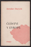 DURYCH, JAROSLAV: ČEŠSTVÍ V EVROPĚ. - 1936.