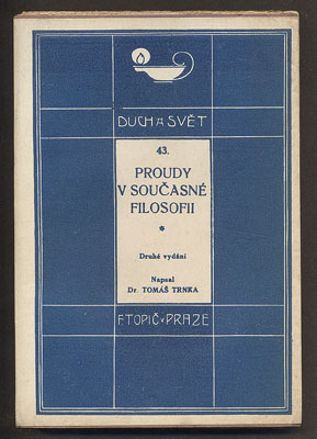 TRNKA, TOMÁŠ: PROUDY V SOUČASNÉ FILOSOFII. - (1925).