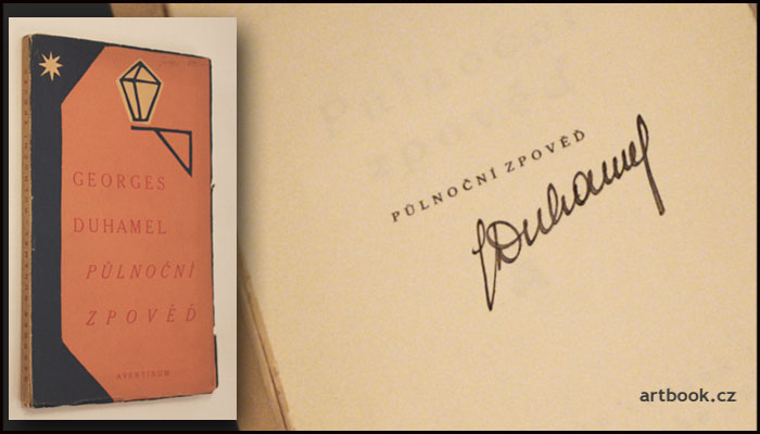 DUHAMEL; GEORGES: PŮLNOČNÍ ZPOVĚĎ. - 1928. Podpis autora.