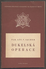 SACHER, V. : DUKELSKÁ OPERACE. - 1949.